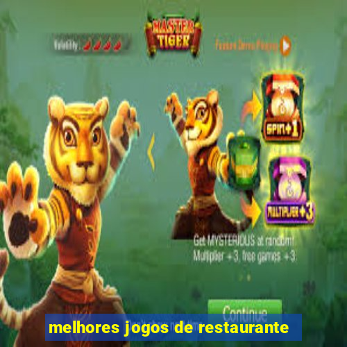 melhores jogos de restaurante